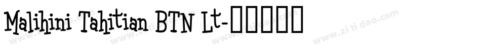 Malihini Tahitian BTN Lt字体转换